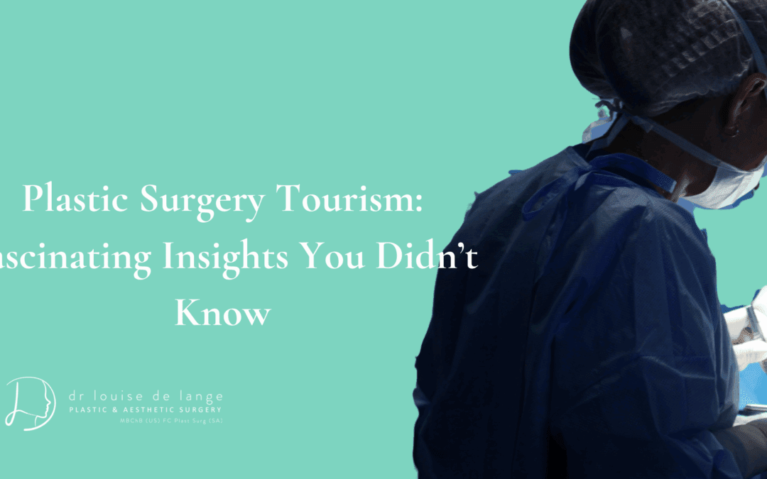 Plastic Surgery Tourism: Fascinating Insights You Didn’t Know