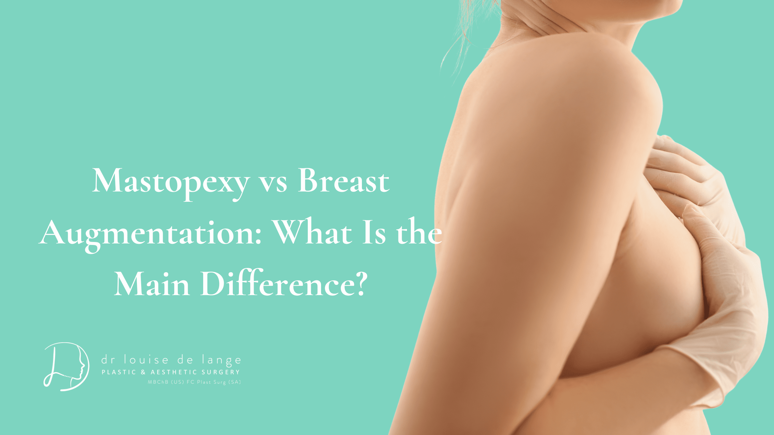 Mastopexy vs Breast Augmentation