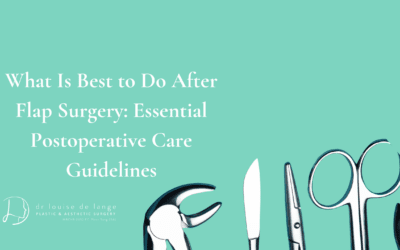What Is Best to Do After Flap Surgery: Essential Postoperative Care Guidelines