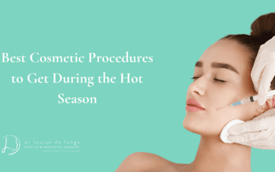 Best Cosmetic Procedures to Get During the Hot Season