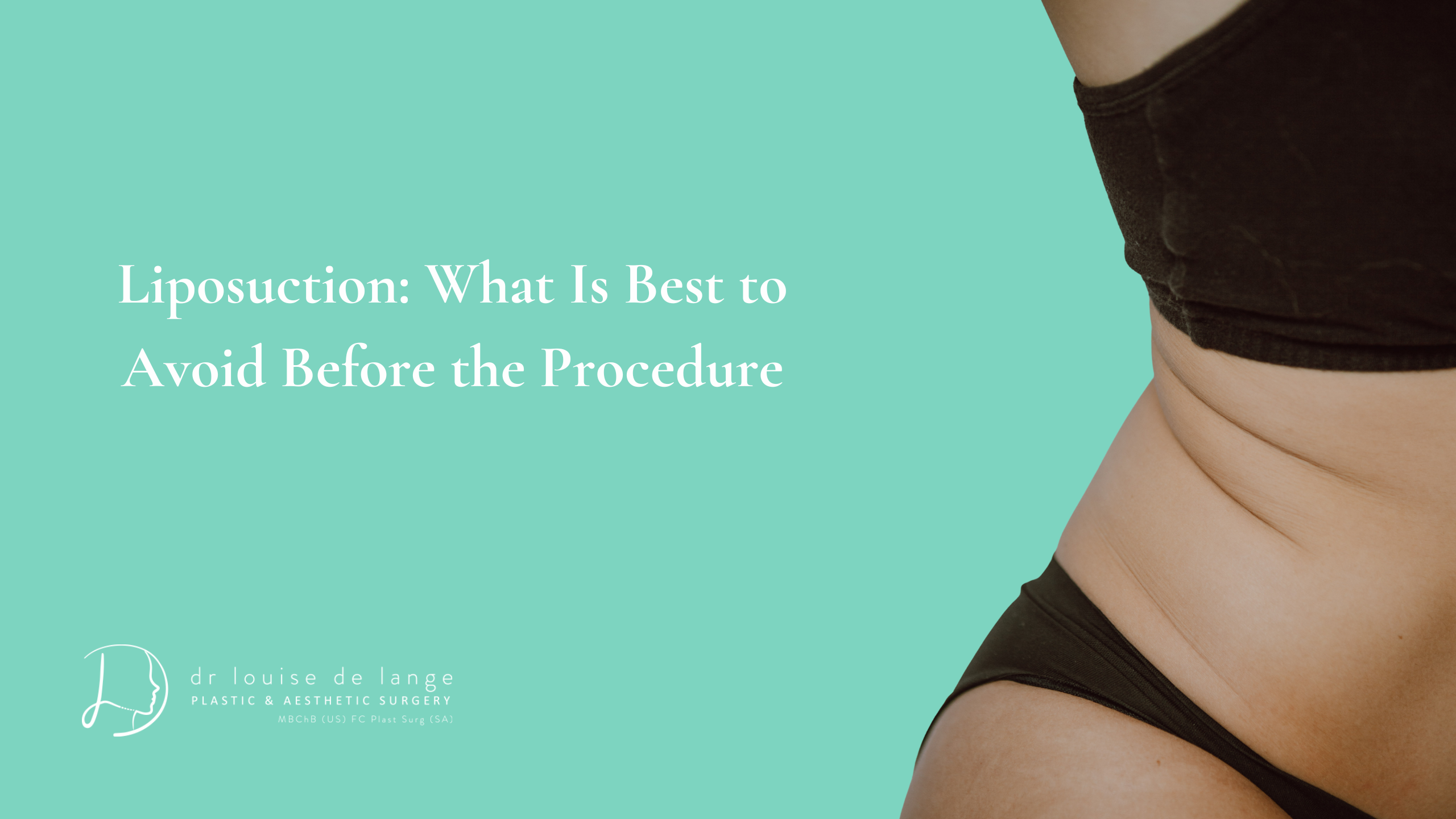 Liposuction: What Is Best to Avoid Before the Procedure
