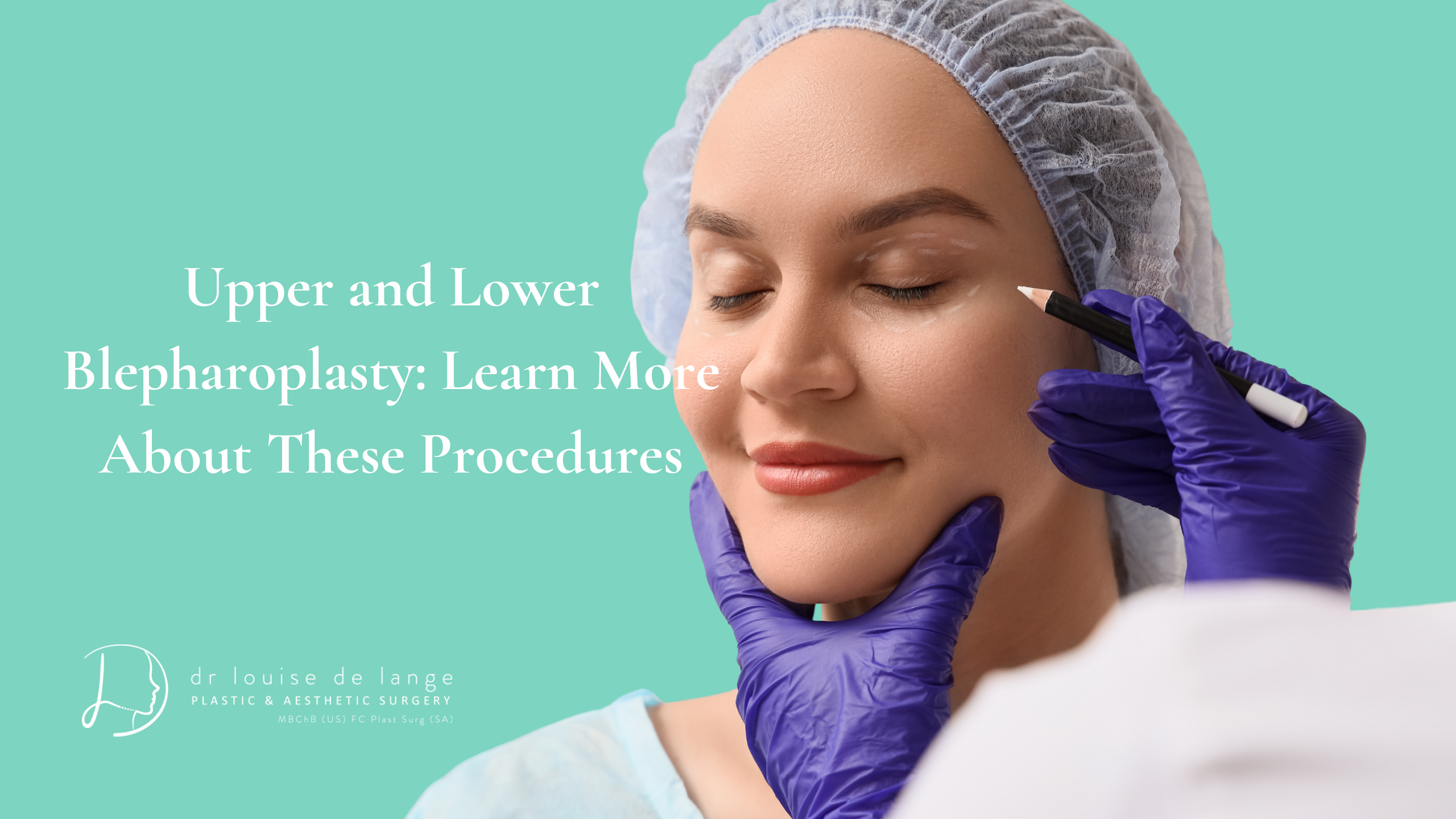 Upper and Lower Blepharoplasty: Learn More About These Procedures